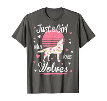 Load image into Gallery viewer, Wolf Shirt. Just A Girl Who Loves Wolves T-Shirt