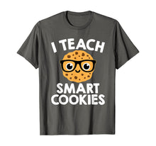 Load image into Gallery viewer, I Teach Smart Cookies T-Shirt