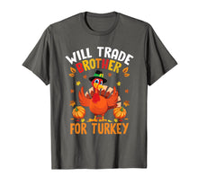 Load image into Gallery viewer, Funny Thanksgiving Kids Gift Will Trade Brother For Turkey T-Shirt