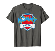 Load image into Gallery viewer, Womens Funny Mommy Patrol T-Shirt - Dog Mom T-Shirt T-Shirt