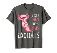 Load image into Gallery viewer, Just a Girl Who Loves Axolotls Funny Axolotl T-Shirt-1631984