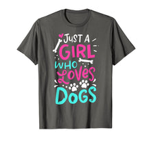 Load image into Gallery viewer, Just A Girl Who Loves Dogs Funny Gift Dog Trainer School T-Shirt