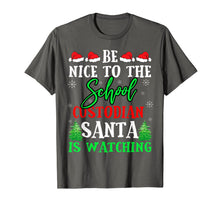 Load image into Gallery viewer, Be Nice To The School Custodian Santa Watching Christmas T-Shirt-2685833