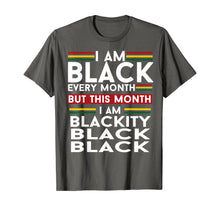 Load image into Gallery viewer, I Am Black Every Month But This Month I'm Blackity Black T-Shirt-826901