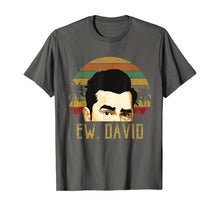 Load image into Gallery viewer, Ew, David Funny Retro Vintage Meme Cool tee T-Shirt-68339