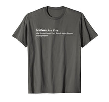 Load image into Gallery viewer, Haikus Are Easy Refrigerator T-shirt