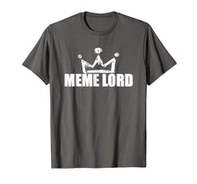 Load image into Gallery viewer, Best Funny Meme Lord Shirt Memes King Queen Women Men Kids