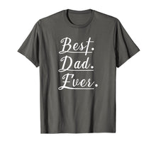 Load image into Gallery viewer, Mens Cute BEST DAD EVER T-Shirt. Fathers Day Gift