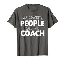 Load image into Gallery viewer, My Favorite People Call Me Coach Gift T-Shirt