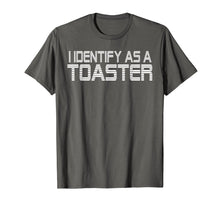 Load image into Gallery viewer, I identify as a Toaster T-Shirt