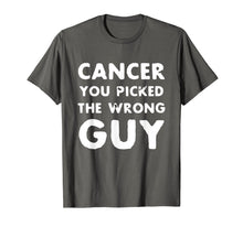 Load image into Gallery viewer, Cancer You Picked The Wrong Guy T-Shirt