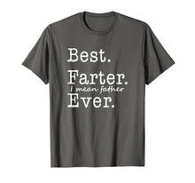 Load image into Gallery viewer, Mens Best Farter I Mean Father Ever T-Shirt