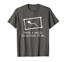 Load image into Gallery viewer, Here's A Really Old Picture Of Me T-shirt
