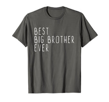 Load image into Gallery viewer, Best Big Brother Ever Cool Gift T-Shirt