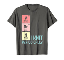 Load image into Gallery viewer, I Knit Yarn Periodically Knitting T-shirt