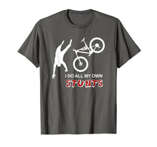 Load image into Gallery viewer, I Do All My Own Stunts Bike Shirt - Funny Mountain T Shirt