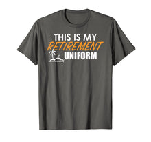 Load image into Gallery viewer, This Is My Retirement Uniform T-Shirt Retired 2019 Gift Tee