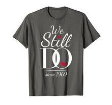 Load image into Gallery viewer, 50th Wedding Anniversary T-Shirt - We Still Do - Since 1969