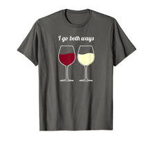 Load image into Gallery viewer, I Go Both Ways Wine Shirt - Wine Lover Novelty Gifts