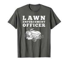 Load image into Gallery viewer, Lawn Enforcement Officer Mowing T-Shirt, Funny Lawnmower Tee