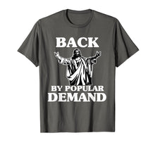 Load image into Gallery viewer, Back By Popular Demand Easter T-Shirt With Jesus