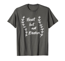 Load image into Gallery viewer, Bent But Not Broken Scoliosis Awareness T Shirt
