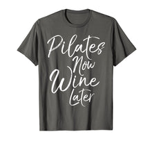 Load image into Gallery viewer, Pilates Now Wine Later Shirt Cute Drinking Alcohol Yoga Tee