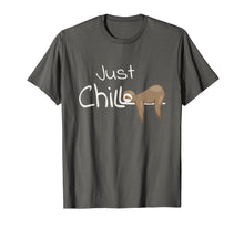 Load image into Gallery viewer, Just Chill Sloth Shirt | Cool Relaxing Anti Stress Novelty
