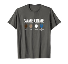 Load image into Gallery viewer, SAME CRIME MORE TIME