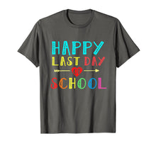 Load image into Gallery viewer, Happy Last Day Of School T-Shirt Teachers And Students Gift
