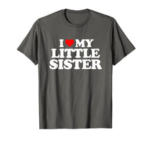 Load image into Gallery viewer, I Love My Little Sister T Shirt - Heart Funny Fun Gift Tee
