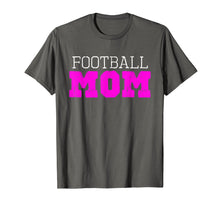 Load image into Gallery viewer, Football Mom Funny Gift T-Shirt