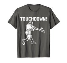 Load image into Gallery viewer, Touchdown Baseball T-Shirt funny saying sarcastic novelty