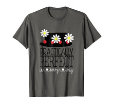 Load image into Gallery viewer, Practically Perfect In Every Way T Shirt- Lovely Shirt
