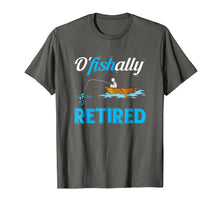 Load image into Gallery viewer, OFishally Retired T-Shirt Funny Fisherman Retirement Gift