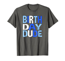 Load image into Gallery viewer, Birthday Dude Tshirt Boys Men YOUTH