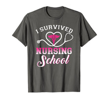 Load image into Gallery viewer, I Survived Nursing School Tshirt Nursing Graduation Gift