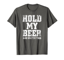 Load image into Gallery viewer, Hold my Beer and Watch This Distressed T-Shirt