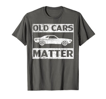 Load image into Gallery viewer, Vintage Old Cars Matter T-Shirt Classic Car Lover Cool Gift