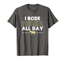 Load image into Gallery viewer, I Rode All Day Horse Riding T-shirt, Funny Horse Gift