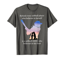 Load image into Gallery viewer, Behind Every Softball Player Who Believes In Herself Shirt