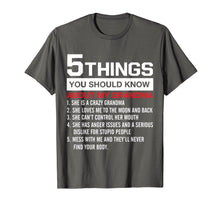 Load image into Gallery viewer, 5 Things You Should Know About My Grandma shirt