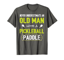 Load image into Gallery viewer, Never Underestimate Old Man with Pickleball Paddle Shirt