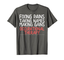 Load image into Gallery viewer, Funny Occupational Therapy Shirt for OT Gifts Therapy Gifts