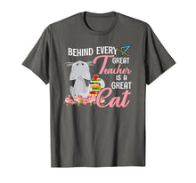 Load image into Gallery viewer, Behind Every Great Teacher is a Great Cat T-shirt Gift
