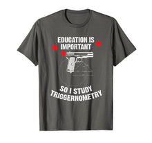 Load image into Gallery viewer, Gun Education - 2nd Amendment - I Study Triggernometry Guns T-Shirt