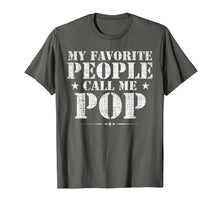 Load image into Gallery viewer, My Favorite People Call Me Pop T-Shirt Father's Day Gift