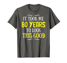 Load image into Gallery viewer, 80 Years Old Birthday T-Shirt - Happy 80th Birthday!
