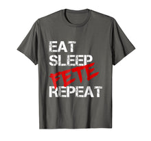Load image into Gallery viewer, Eat Sleep Fete Repeat T-shirt