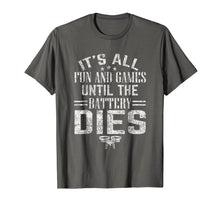 Load image into Gallery viewer, All Fun And Games Until The Battery Dies Funny Drone T-Shirt